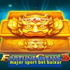 major sport bet baixar