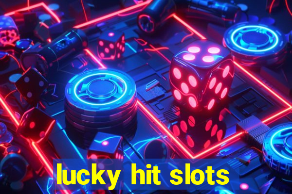 lucky hit slots