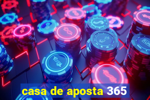 casa de aposta 365