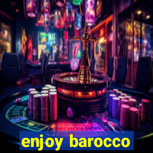 enjoy barocco