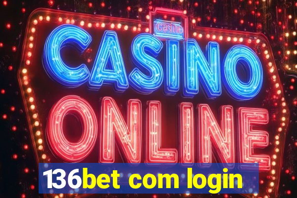 136bet com login