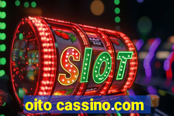 oito cassino.com