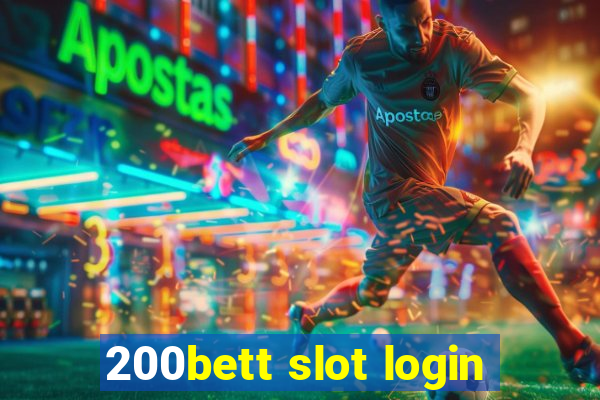 200bett slot login