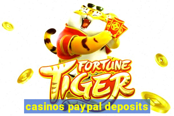 casinos paypal deposits