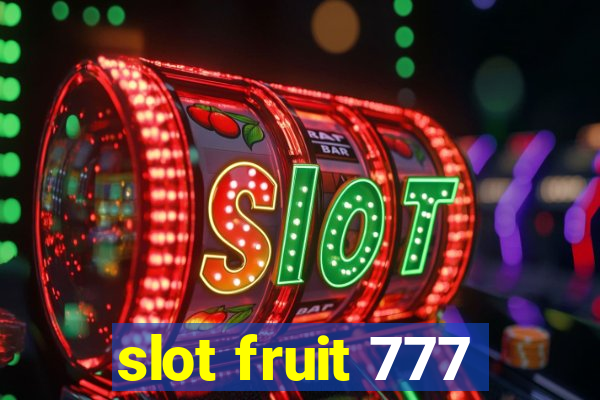 slot fruit 777