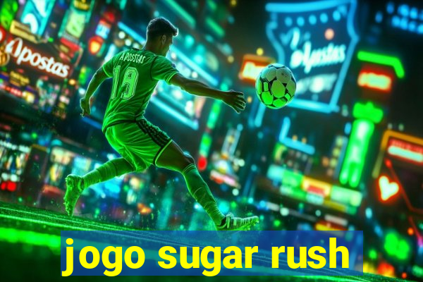 jogo sugar rush