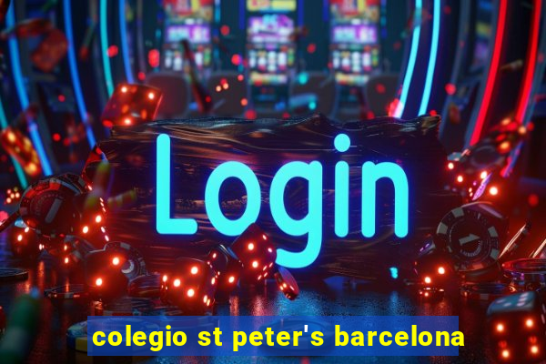 colegio st peter's barcelona