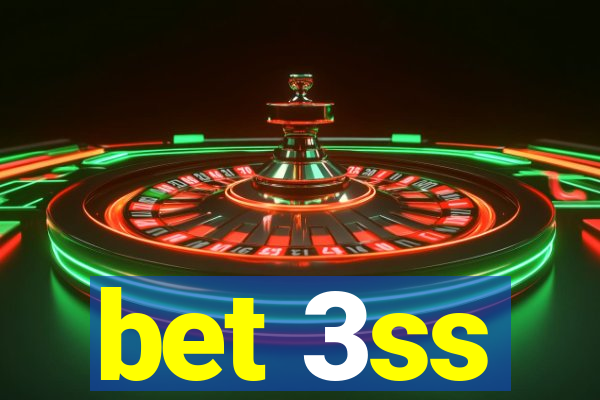 bet 3ss