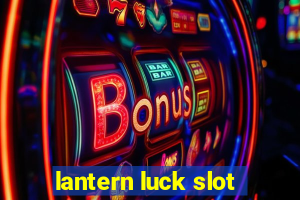 lantern luck slot