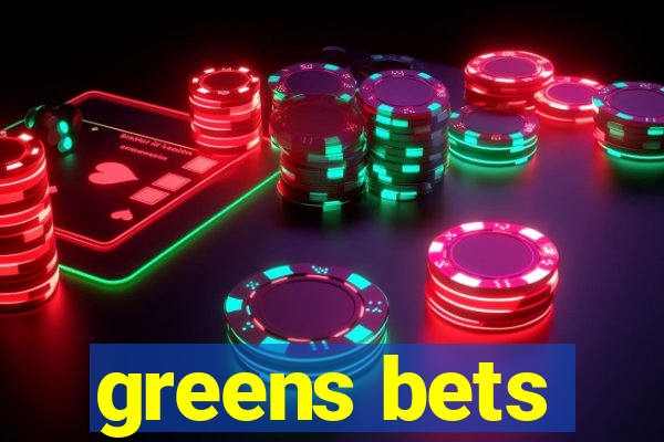 greens bets