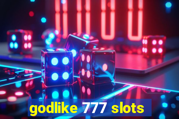 godlike 777 slots