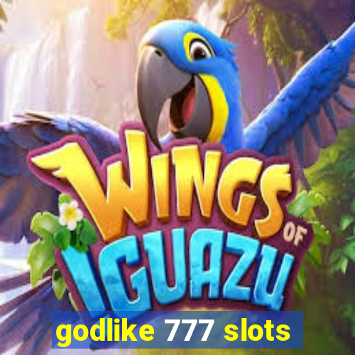 godlike 777 slots