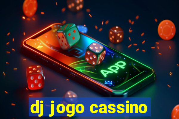 dj jogo cassino