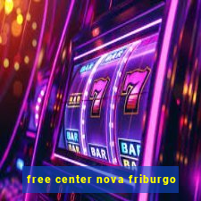 free center nova friburgo