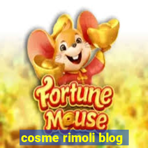 cosme rimoli blog