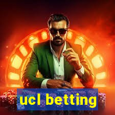 ucl betting