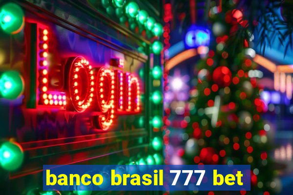 banco brasil 777 bet