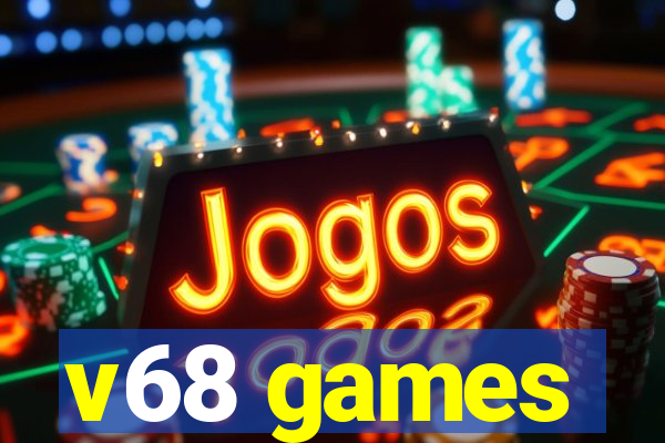 v68 games