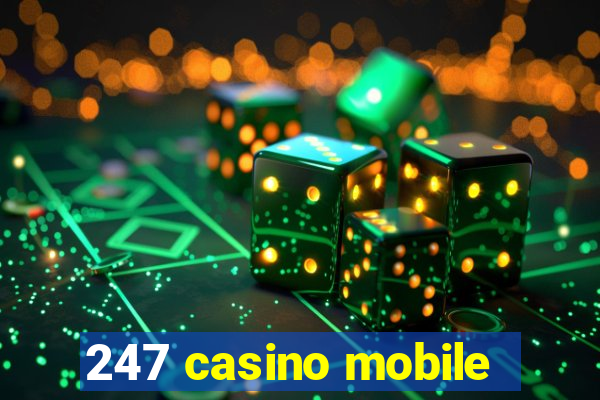 247 casino mobile