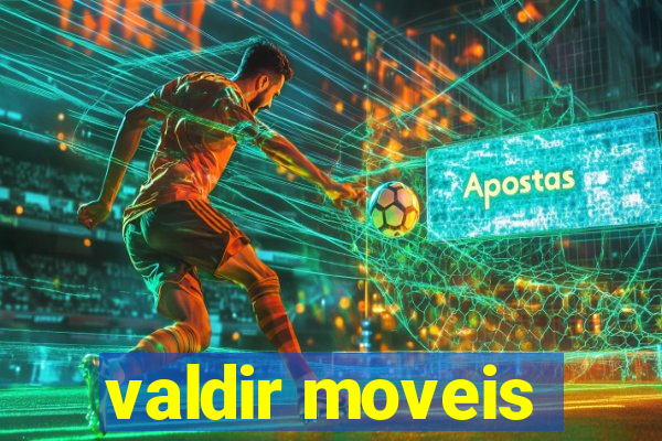 valdir moveis