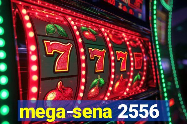 mega-sena 2556