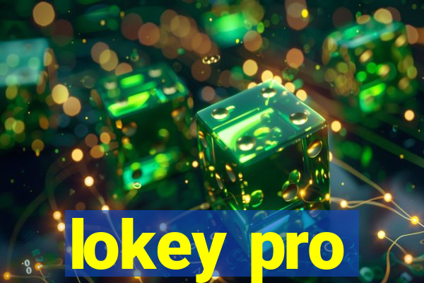 lokey pro