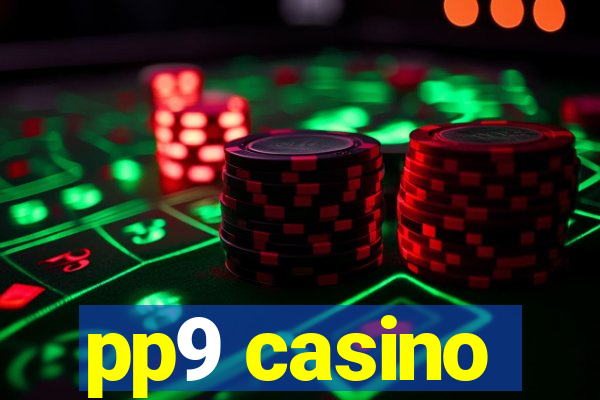 pp9 casino