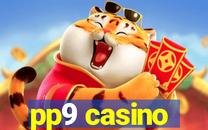 pp9 casino