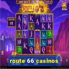 route 66 casinos