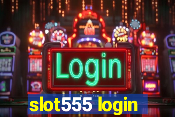 slot555 login