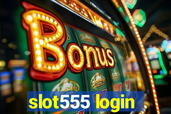 slot555 login