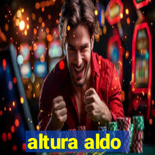 altura aldo