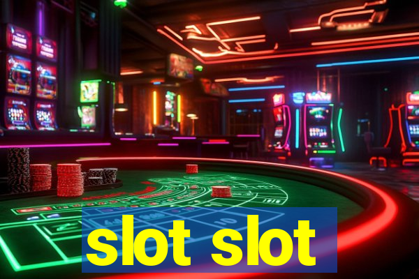 slot slot