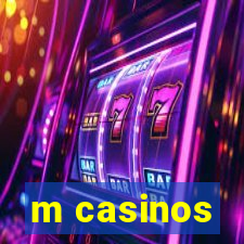 m casinos