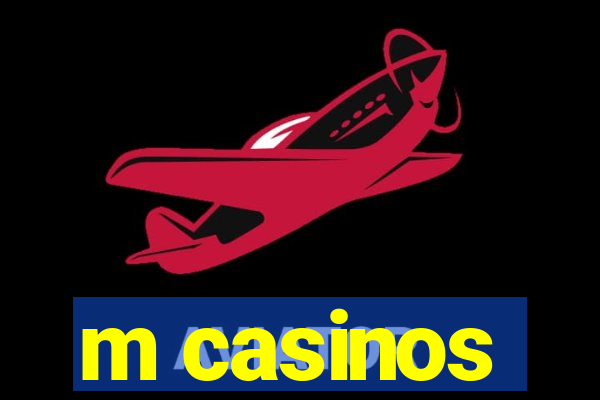 m casinos