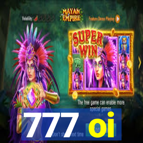 777 oi