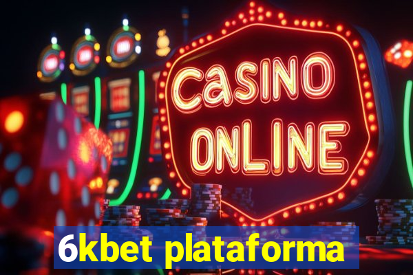 6kbet plataforma