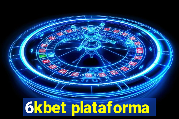 6kbet plataforma