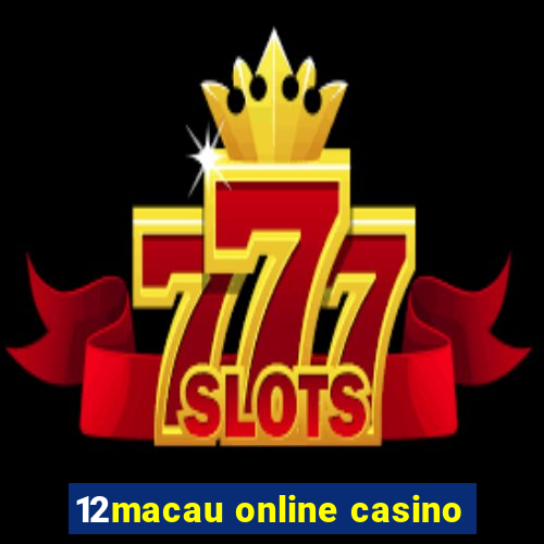 12macau online casino