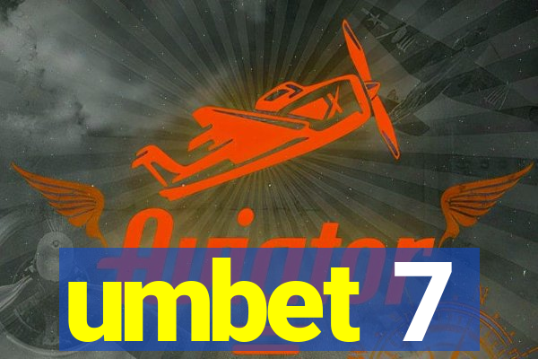 umbet 7