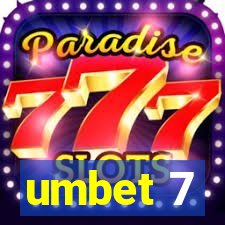 umbet 7