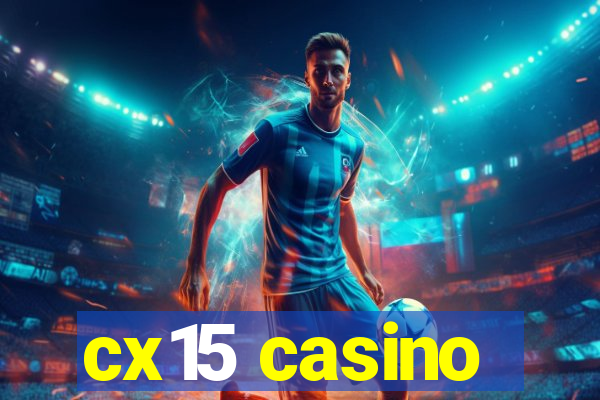 cx15 casino