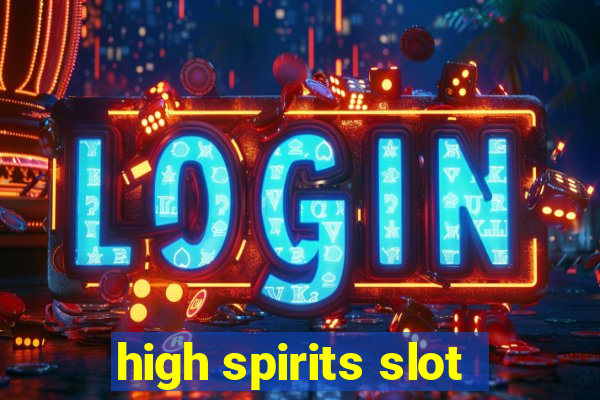 high spirits slot