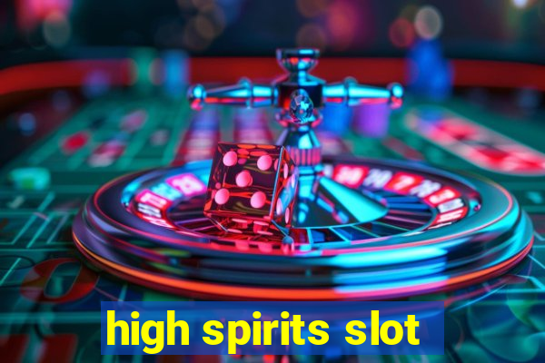 high spirits slot