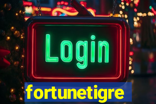 fortunetigre