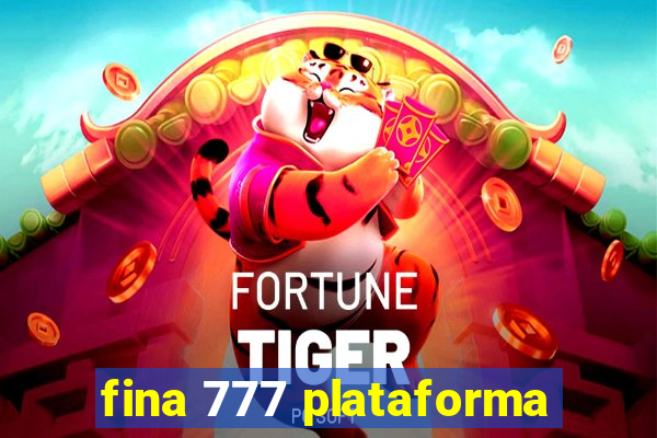 fina 777 plataforma