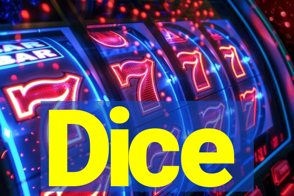 Dice