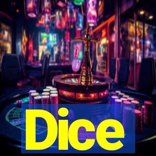 Dice