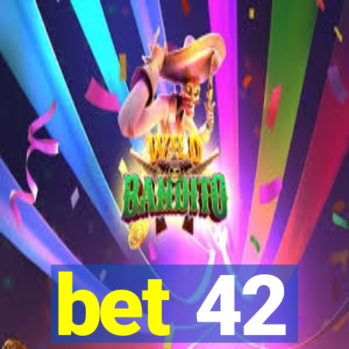 bet 42