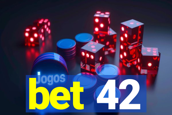 bet 42